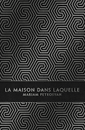 Maison dans laquelle (La)